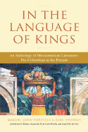 In the Language of Kings: An Anthology of Mesoamerican Literature, Pre-Columbian to the Present