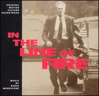 In the Line of Fire [Original Motion Picture Soundtrack] - Ennio Morricone