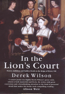 In the Lion's Court - Wilson, Derek A