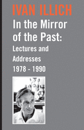 In the Mirror of the Past: Lectures and Addresses 1978-1990