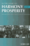 In the Name of Harmony and Prosperity: Labor and Gender Politics in Taiwan's Economic Restructuring