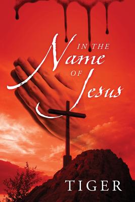 In The Name Of Jesus - Tiger