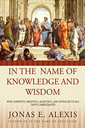 In the Name of Knowledge and Wisdom