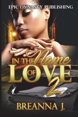 In the name of Love 2 - J, Breanna