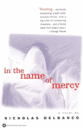 In the Name of Mercy - Delbanco, Nicholas