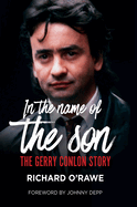 In the Name of the Son: The Gerry Conlon Story