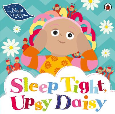 In the Night Garden: Sleep Tight, Upsy Daisy - In the Night Garden