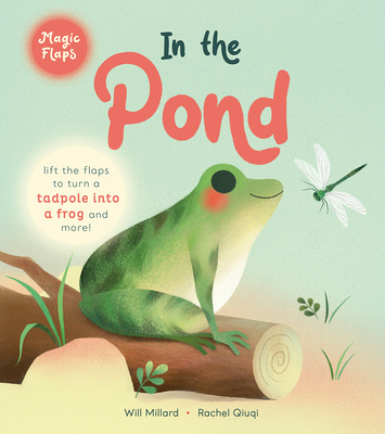 In the Pond: A Magic Flaps Book - Millard, Will