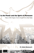 In the Power and the Spirit of Pentecost: History of the Hispanic Church of God in the United States