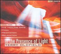 In the Presence of Light - Terry Oldfield
