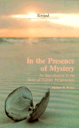 In the Presence of Mystery: An Introduction to the Story of Human Religiousness
