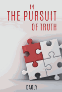 In the Pursuit of Truth