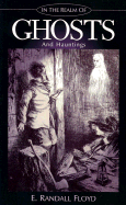 In the Realm of Ghosts and Hauntings - Floyd, E Randall, and Floyd, Randall