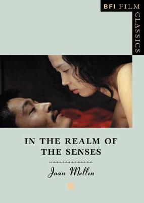 In the Realm of the Senses - Mellen, Joan, PhD