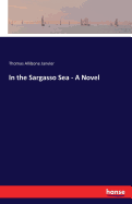 In the Sargasso Sea - A Novel