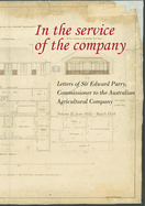 In the Service of the Company - Volume 2: Letters of Sir Edward Parry