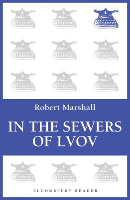 In the Sewers of Lvov - Marshall, Robert