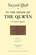 In the Shade of the Qur'an Vol. 10 (Fi Zilal al-Qur'an): Surah 12 Yusuf - Surah 15 Al Hijr