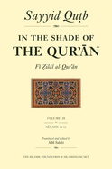 In the Shade of the Qur'an Vol. 9 (Fi Zilal al-Qur'an): Surah 10 Yunus & Surah 11 Hud