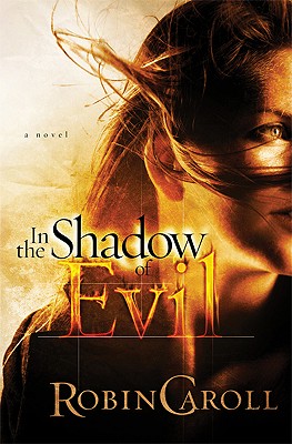 In the Shadow of Evil - Caroll, Robin