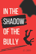 In The Shadow Of The Bully