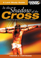 In the Shadow of the Cross