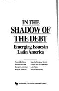 In the Shadow of the Debt: Emerging Issues in Latin America