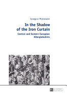 In the Shadow of the Iron Curtain: Central and Eastern European Alterglobalists