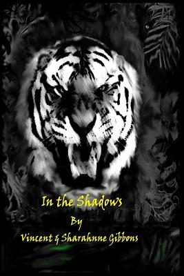 In the Shadows - Gibbons, Sharahnne, and Gibbons, Vincent