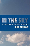 In the Sky: A Fantasia about Rowing