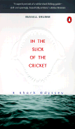 In the Slick of the Cricket: The True Story Behind the Jaws Epic - Drumm, Russell