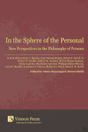 In the Sphere of the Personal: New Perspectives in the Philosophy of Persons