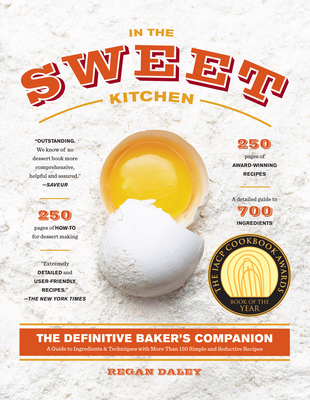 In the Sweet Kitchen: The Definitive Baker's Companion - Daley, Regan