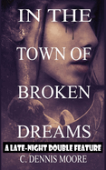 In the Town of Broken Dreams: a standalone short