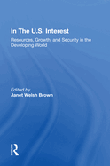 In the U.S. Interest: Resources, Growth, and Security in the Developing World