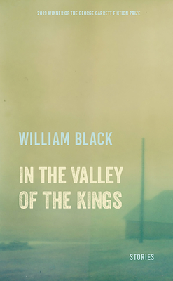 In the Valley of the Kings: Stories - Black, William