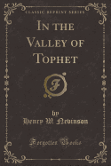 In the Valley of Tophet (Classic Reprint)