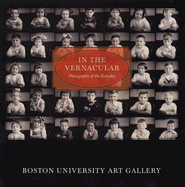 In the Vernacular: Photography of the Everyday - Benstock, Sharon G