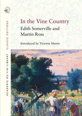 In the Vine Country - Somerville, Edith, and Ross, Martin