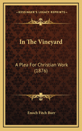 In the Vineyard: A Plea for Christian Work (1876)