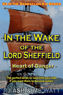 In the Wake of the Lord Sheffield: Heart of Danger