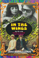 In the Wings: My Life with Roger McGuinn and the Byrds
