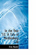 In the Year '13: A Tale of Mecklenburg Life