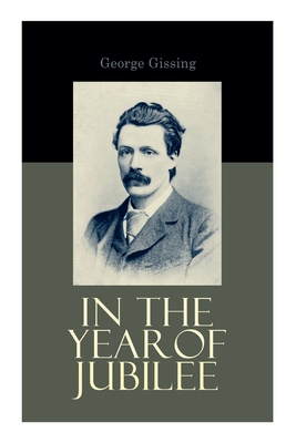 In the Year of Jubilee - Gissing, George