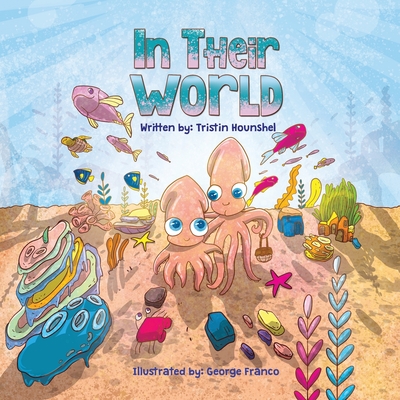 In Their World - Hounshel, Tristin Diane