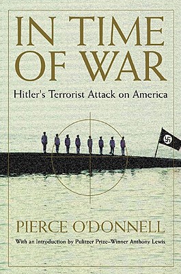 In Time of War - O'Donnell, Pierce, and Lewis, Anthony (Introduction by)