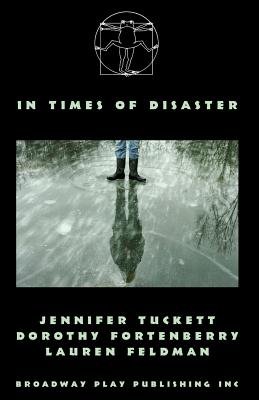 In Times Of Disaster - Tuckett, Jennifer, and Fortenberry, Dorothy, and Feldman, Lauren