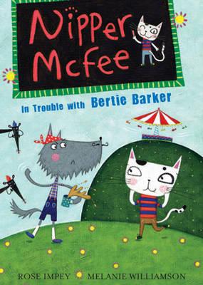 In Trouble with Bertie Barker: Book 3 - Impey, Rose