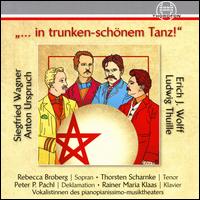 ...In trunken-schnem Tanz! - Peter P. Pachl (vocals); Rainer Maria Klaas (piano); Rebecca Broberg (soprano); Thorsten Scharnke (tenor)