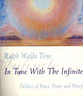 In Tune with the Infinite: Fullness of Peace, Power and Plenty